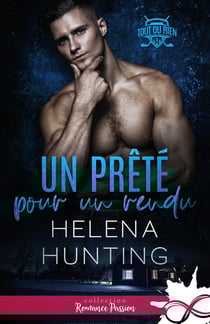 Tout ou rien Tome 1 : un prêté pour un rendu