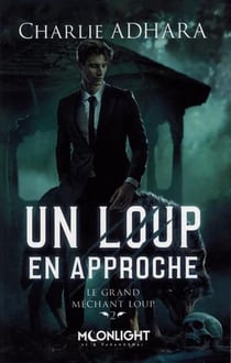 Le grand méchant loup Tome 2 : Un loup en approche