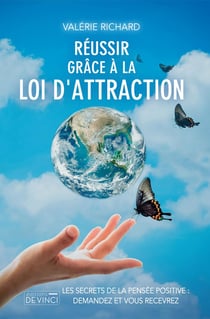Réussir grâce à la loi d'attraction