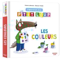 J'apprends avec P'tit Loup : les couleurs