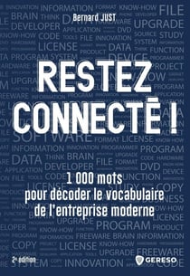 Restez connecté ! 1000 mots pour décoder le vocabulaire de l'entreprise moderne (2e édition)