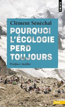 Pourquoi l'écologie perd toujours
