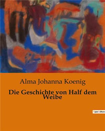 Die Geschichte von Half dem Weibe