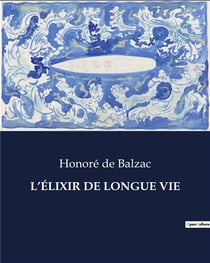 L'ÉLIXIR DE LONGUE VIE