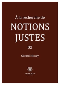 À la recherche de notions justes : 02