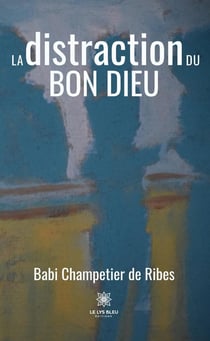 La distraction du Bon Dieu