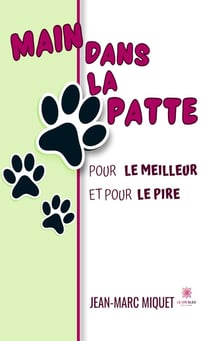 Main dans la patte : Pour le meilleur et pour le pire