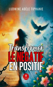 Transforme le négative en positive