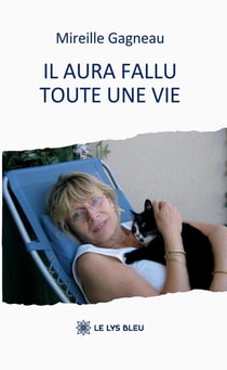 Il aura fallu toute une vie