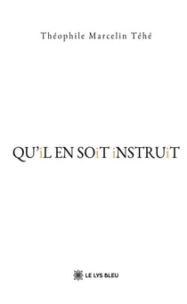QU'iL EN SOiT iNSTRUiT