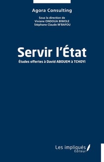 Servir l'État : Études offertes à David ABOUEM à TCHOYI