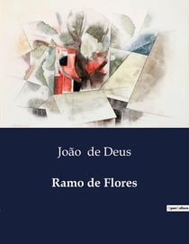 Ramo de Flores : Uma Coletânea de Poesias de João de Deus