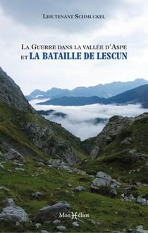 La guerre dans la vallee d'Aspe et la bataille de Lescun