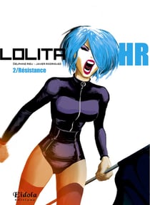 Lolita HR Tome 2 : résistance