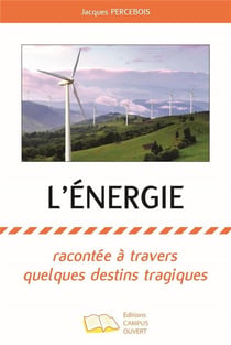 L'énergie racontée à travers quelques destins tragiques