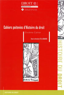 CAHIERS POITEVINS D HISTOIRE DU DROIT 10E CAHIER
