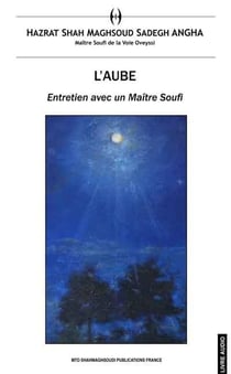 L'aube - entretien avec un maître soufi