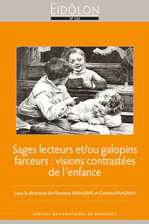 Eidôlon n.134 : Sages lecteurs et/ou galopins farceurs : visions contrastées de l'enfance