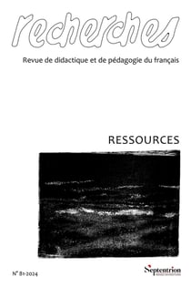 Recherches, revue de didactique et de pédagogie du français n.81/2 : Ressources