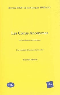 Les cocus anonymes ou la naissance du bobisme - une comédie d'amour(s) en 2 actes