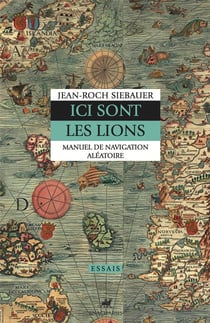 Ici sont les lions, manuel de navigation aléatoire