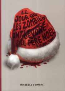 Le Jour Ou Les Zombies Ont Devore Le Pere Noël