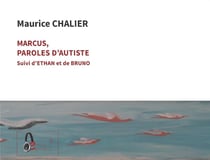 Marcus paroles d'autiste : ethan et de bruno