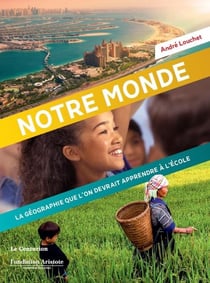 Notre terre - la géographie que l'on devrait apprendre à l'école