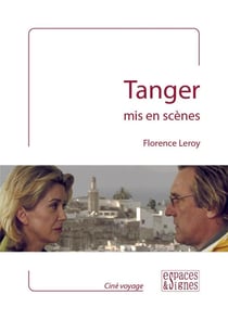 Tanger mis en scènes