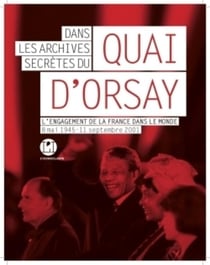 Dans les archives secrètes du quai d'Orsay