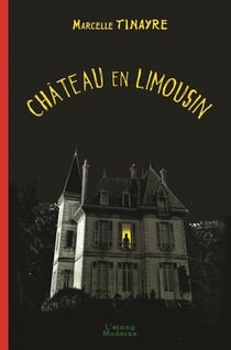 CHÂTEAU EN LIMOUSIN
