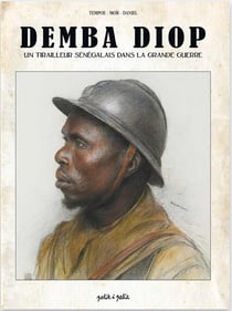 Demba diop - un tirailleur sénégalais dans la grande guerre
