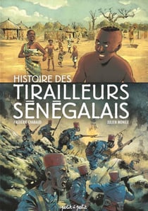 Tirailleurs sénégalais - histoire des tirailleurs sénégalais en bd