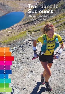 Trail dans le Sud-ouest - topo-guide des plus belles boucles