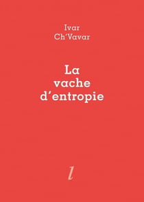 La vache d'entropie