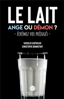 Le lait : ange ou démon ? écrémez vos préjugés