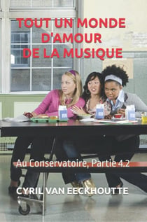 Tout un monde d'amour de la musique Tome 4.2  : au conservatoire