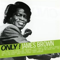 Only ! james brown