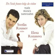Ysaÿe-Franck-Saint-Saëns : De l'école franco-belge du violon