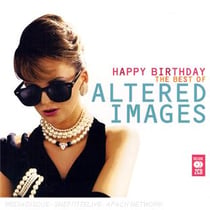 Happy birthday : the best of altered images