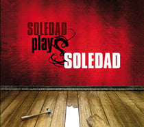 Soledad plays Soledad