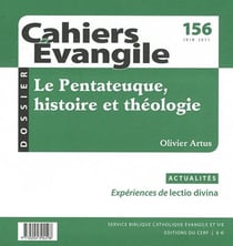 Cahiers Evangile numéro 156 Le Pentateuque, histoire et théologie