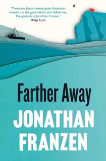 Farther away
