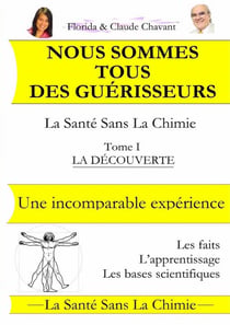 Nous sommes tous des guérisseurs - La santé sans la chimie