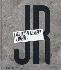 JR : L'art peut-il changer le monde ?