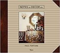 Paul Fortune - notes on decor, etc.
