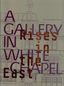 Rises in the east: a gallery in whitechapel