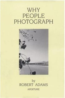 Robert adams why people photograph