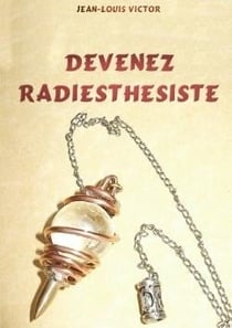 Devenez radiesthesiste