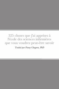325 choses que j'ai apprises à l'école des sciences infirmières que vous voudrez peut-être savoir